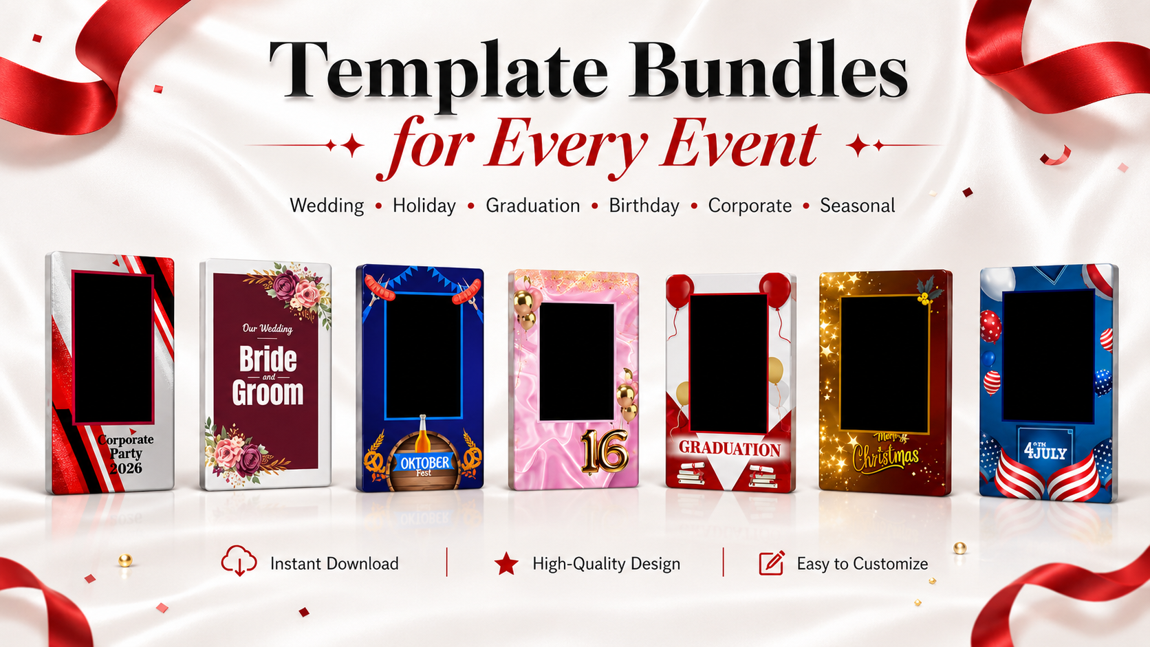 Template bundles for every event - wedding, holiday, graduation, birthday, corporate and seasonal photo booth templates